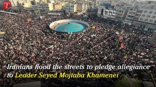 Iranians flood the streets to pledge allegiance to Leader Seyed Mojtaba Khamenei