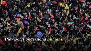 They Don’t Understand Iranians
