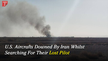 U.S. Aircraft Downed By Iran Whilst Searching For Their Lost Pilot