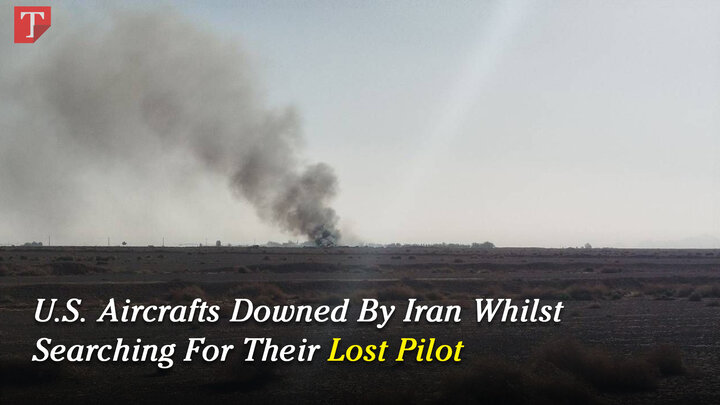 U.S. Aircraft Downed By Iran Whilst Searching For Their Lost Pilot