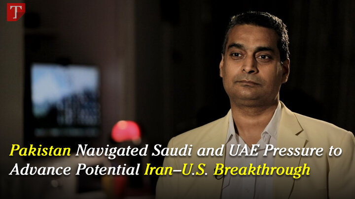 Pakistan Navigated Saudi and UAE Pressure to Advance Potential Iran–U.S. Breakthrough