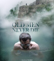 A poster for “Old Men Never Die”. 