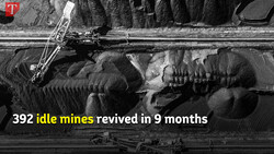 392 idle mines revived in 9 months
