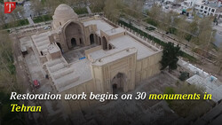 Restoration work begins on 30 monuments in Tehran