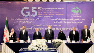 Tehran hosting G5 experts meeting on health cooperation
