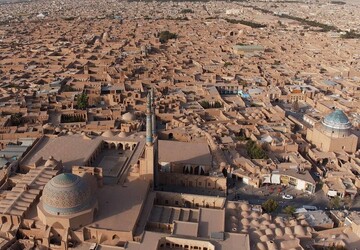 Inclusive plan devised to safeguard Yazd’s historical heritage