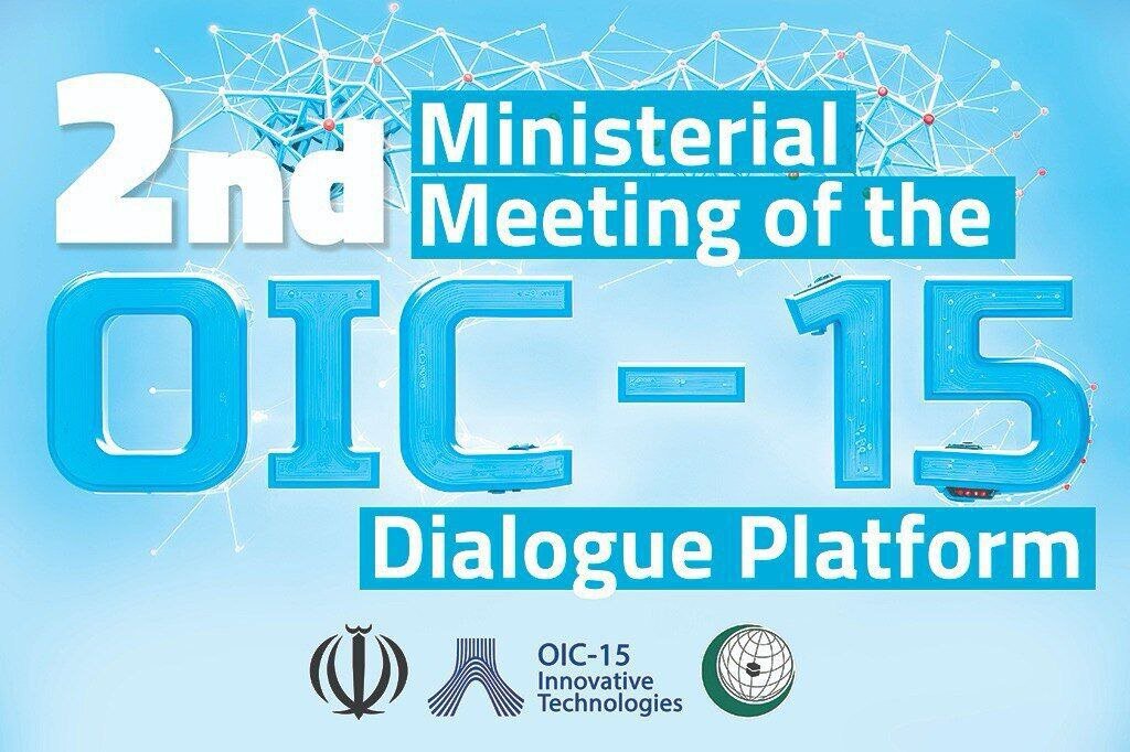 Tehran to host 2nd Ministerial Meeting of OIC-15 Dialogue Platform