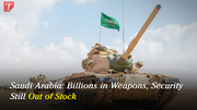 Saudi Arabia: Billions in Weapons, Security Still Out of Stock