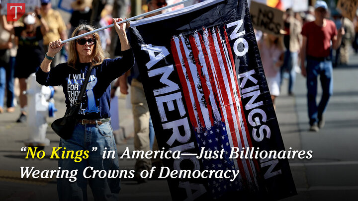 “No Kings” in America—Just Billionaires Wearing Crowns of Democracy